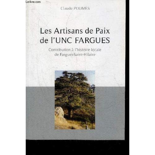 Les Artisans De Paix De L'unc Fargues Contribution A L'histoire Loc... on Productcaster.