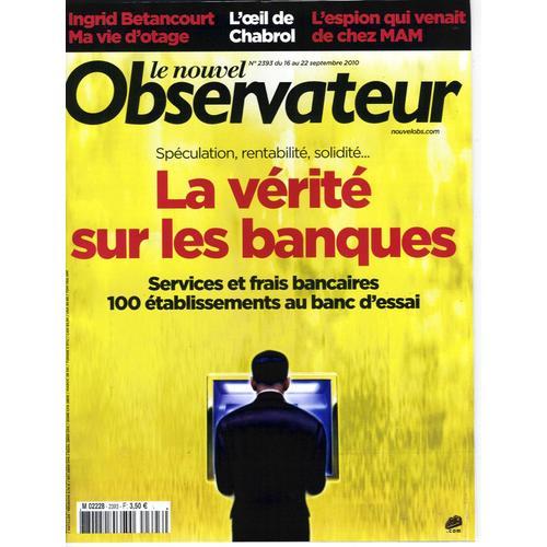 Le Nouvel Observateur N°2393 Verite Sur Les Banques/ Betancourt/ Ch... on Productcaster.