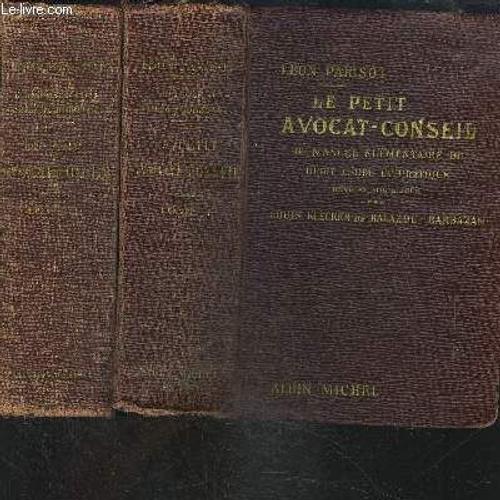 Le Petit Avocat Conseil- 2 Tomes En 2 Volumes- Ou Manuel Elementair... on Productcaster.