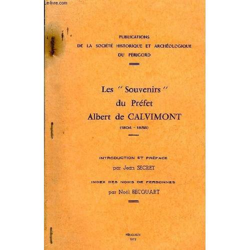 Les Souvenirs Du Prefet Albert De Calvimont 1804-1858. on Productcaster.