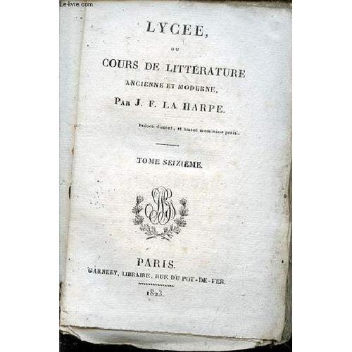 Lycee , Ou Cours De Litterature Ancienne Et Moderne - Tome 16. on Productcaster.