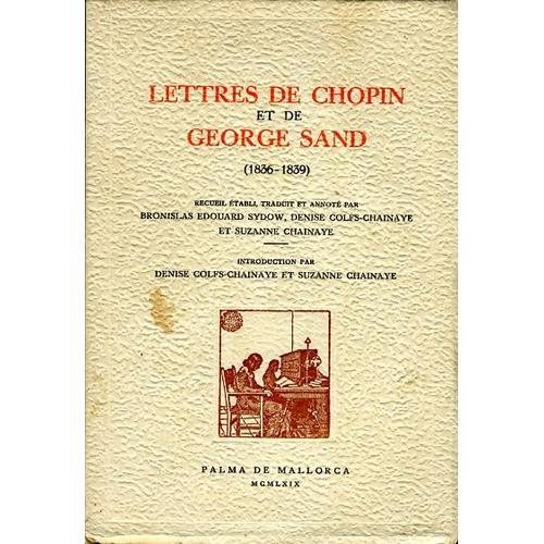 Lettres De Chopin Et De George Sand (1836-1839) on Productcaster.