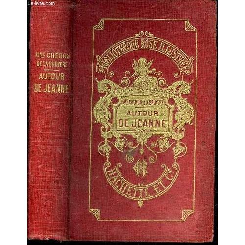 Autour De Jeanne - Collection Bibliotheque Rose Illustree. on Productcaster.