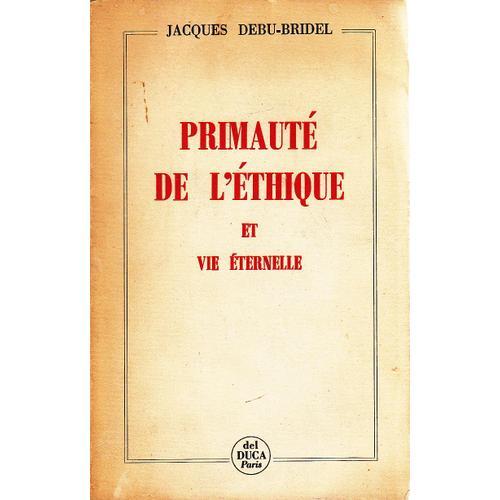 Primaute De L'ethique Et Vie Eternelle on Productcaster.