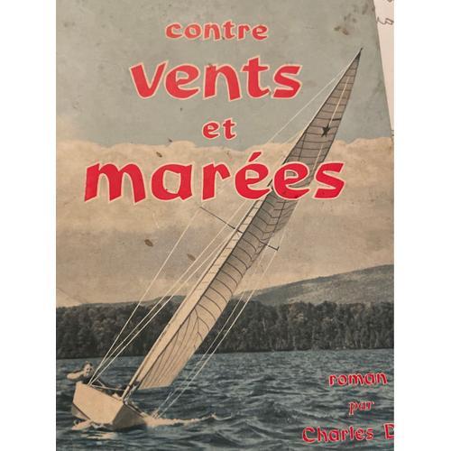 Contre Vents Et Marées. Charles Dain. on Productcaster.