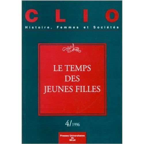 Clio N° 4/1996 - Le Temps Des Jeunes Filles on Productcaster.