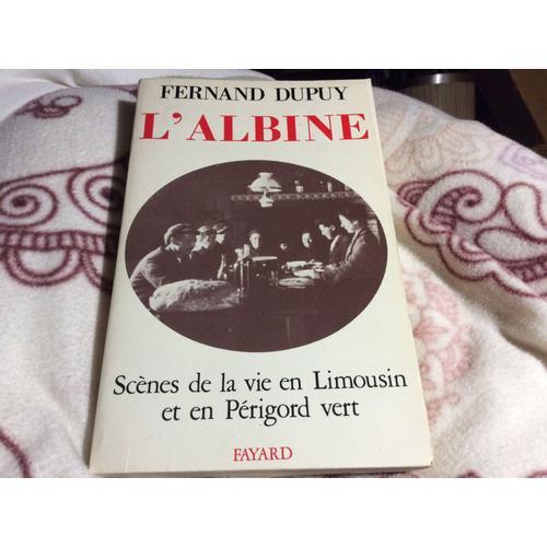 L'albine. Scènes De La Vie En Limousin Et En Périgord Vert on Productcaster.