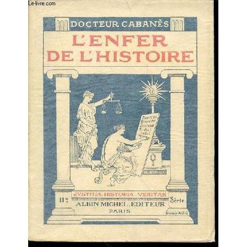 L'enfer De L'histoire - Serie Ii / Justice, Histoire Et Verites. Pr... on Productcaster.