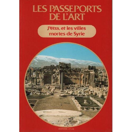 Pétra, Et Les Villes Mortes De Syrie / Les Passeports De L'art on Productcaster.