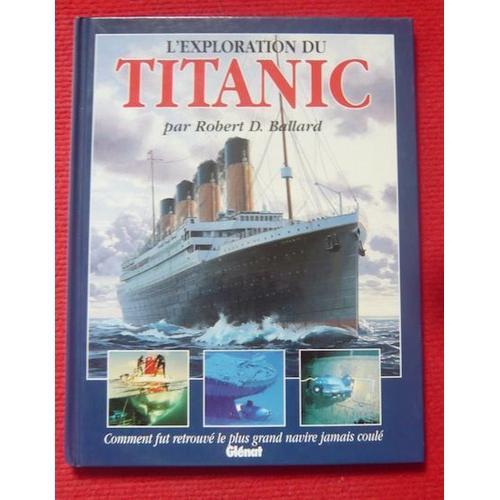 L Exploration Du Titanic Par Robert D. Ballard on Productcaster.