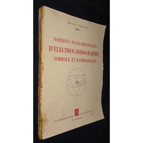 Notions Fondamentales D'électrocardiographie Normale Et Pathologique on Productcaster.