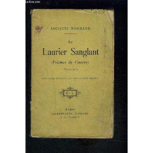 Le Laurier Sanglant- Poemes De Guerre- 1870-1914 on Productcaster.