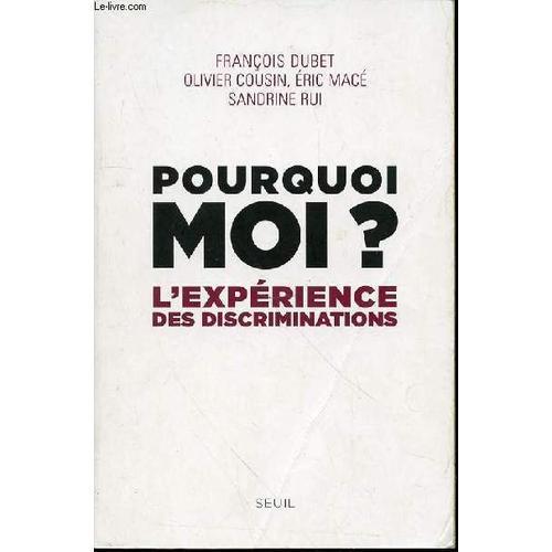 Pourquoi Moi ? L'esperience Des Discriminations - Envoi D'auteurs. on Productcaster.