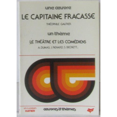 Une Oeuvre: Le Capitaine Fracasse, Un Thème: Le Théâtre Et Les Comé... on Productcaster.