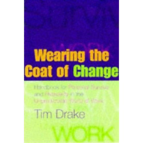 Wearing The Coat Of Change: Handbook For Personal Survival And Pros... on Productcaster.