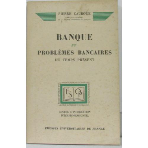 Banque Et Problèmes Bancaire Du Temps Présent on Productcaster.