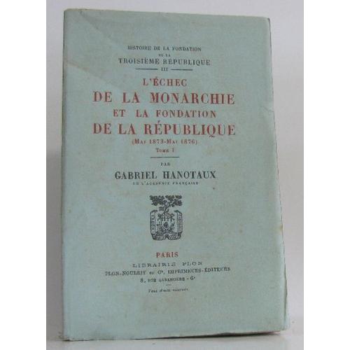 L'echec De La Monarchie Et La Fondation De La Republique, Mai 1873 ... on Productcaster.