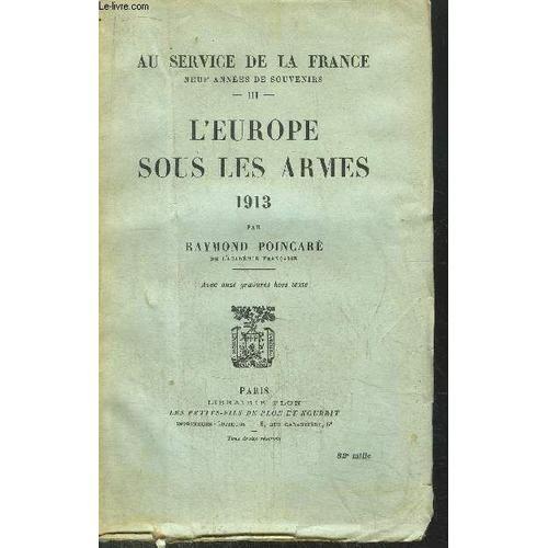 Au Service De La France - Tome Iii - L'europe Sous Les Armes 1913 on Productcaster.