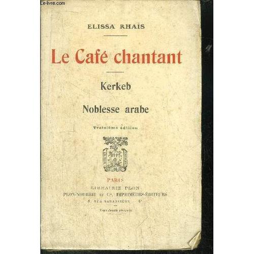 Le Cafe Chantant - Kerkeb - Noblesse Arabe on Productcaster.