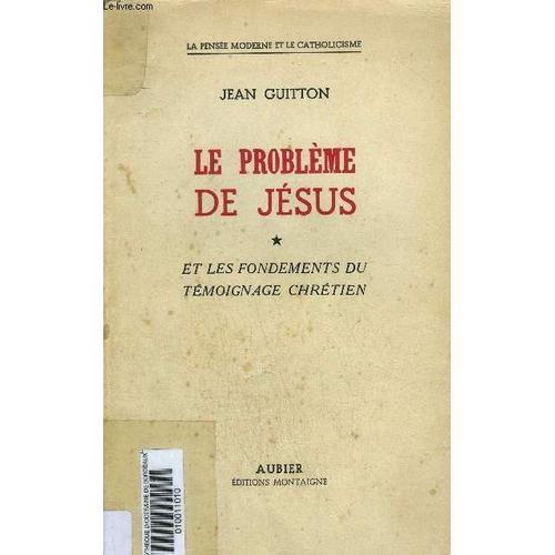 Le Probleme De Jesus - Tome 1 : Et Les Fondements Du Témoignage Chr... on Productcaster.