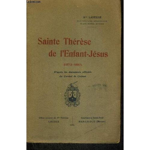 Sainte Therese De L'enfant Jesus - 1873-1897 - D'apres Les Document... on Productcaster.