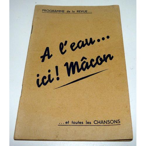 Programme De La Revue..À L'eau..Ici ! Mâcon / Spectacle Salle Mariv... on Productcaster.