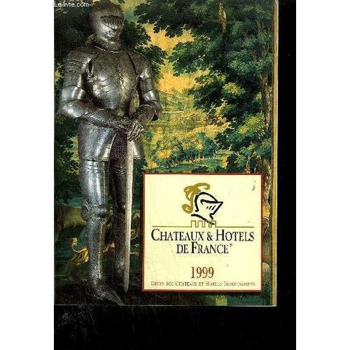 Chateaux & Hotels De France - 1999 - Guide Des Chateaux Et Hotels I... on Productcaster.