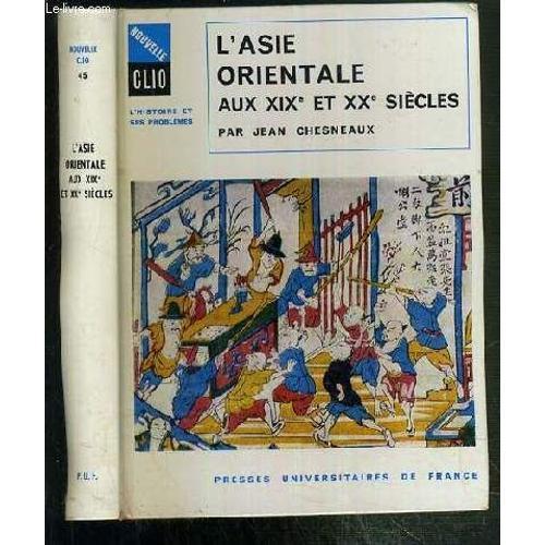 L'asie Orientale Aux Xixe, Et Xxe Siecles - Chine, Japon, Inde, Sud... on Productcaster.