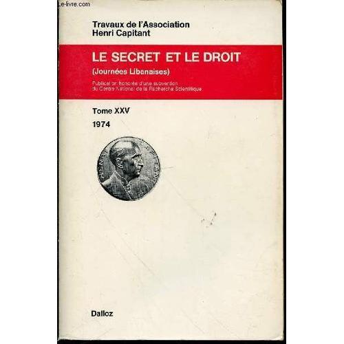 Le Secret Et Le Droit (Journees Libanaises) - Tome Xxv : 1974 - Tra... on Productcaster.