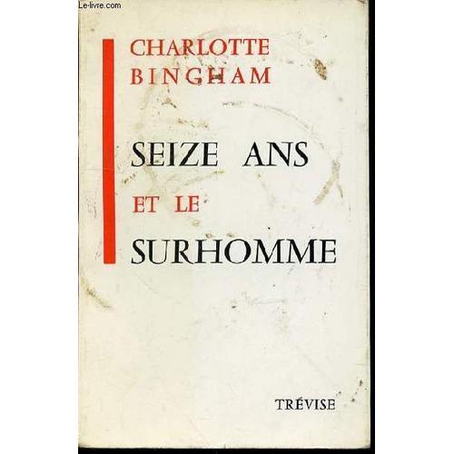 Seize Ans Et Le Surhomme. on Productcaster.