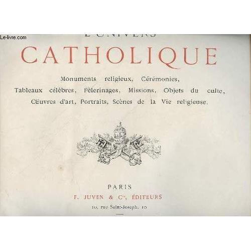 L'univers Catholique : Monuments Religieux, Ceremonies, Tableaux Ce... on Productcaster.