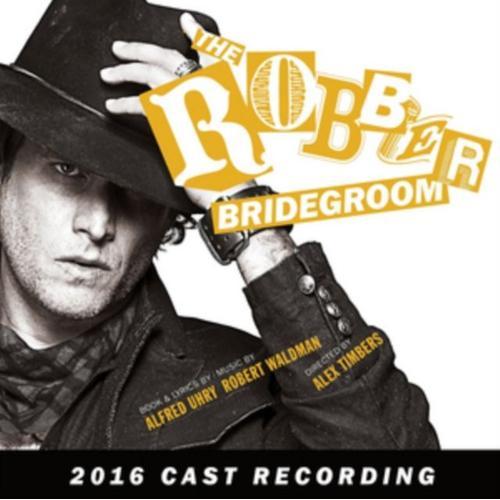 Robber Bridegroom 2016 Cast Recording on Productcaster.