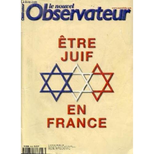 Le Nouvel Observateur N°1883 / Du 7 Au 13 Decembre 2000 - Etre Juif... on Productcaster.