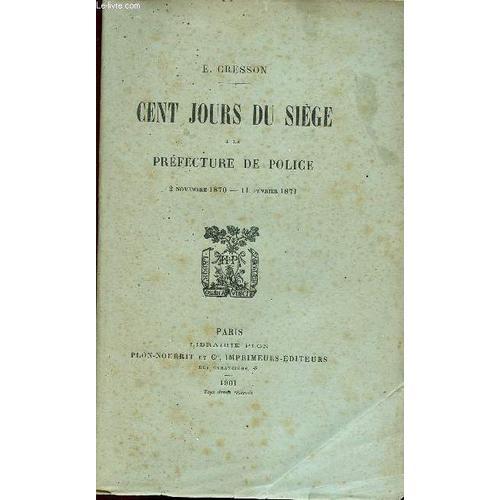 Cent Jours Du Siege A La Prefecture De Police - 2 Novembre 1870 - 1... on Productcaster.