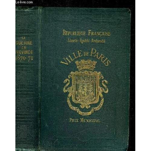 La Guerre En Province Pendant Le Siege De Paris 1870-1871 Precis Hi... on Productcaster.