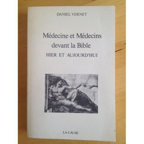 Médecine Et Médecins Devant La Bible - Hier Et Aujourd'hui on Productcaster.