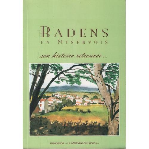 Badens En Minervois , Son Histoire Retrouvée. on Productcaster.