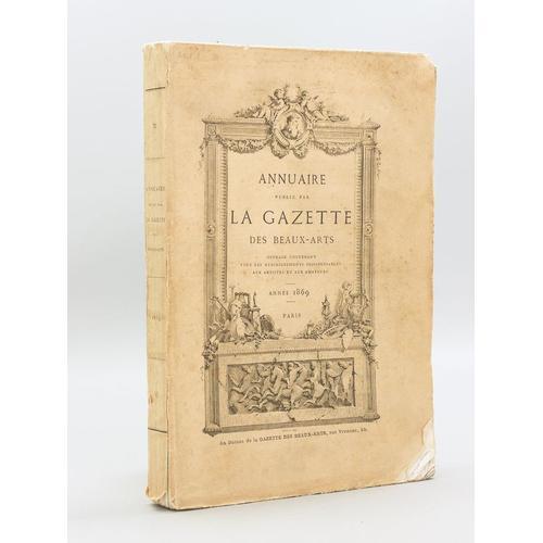 Annuaire Publié Par La Gazette Des Beaux-Arts. Année 1869 Edition ... on Productcaster.