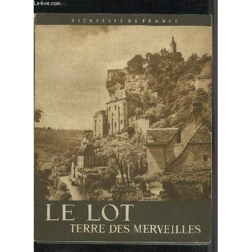 Le Lot Terre Des Merveilles - Richesses De France. on Productcaster.