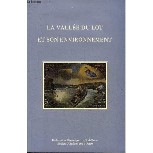 La Vallee Du Lot Et Son Environnement. on Productcaster.