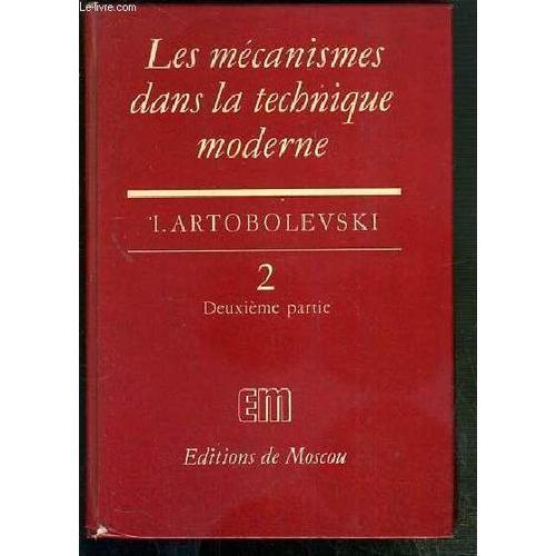 Les Mecanismes Dans La Technique Moderne - Tome 2. Deuxieme Partie ... on Productcaster.