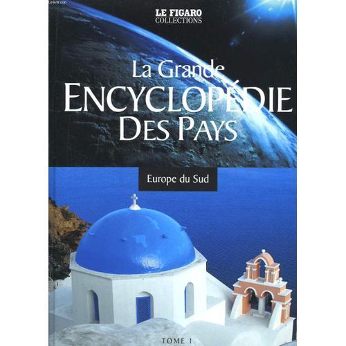 La Grande Encyclopédie Des Pays. Tome 1 : Europe Du Sud on Productcaster.