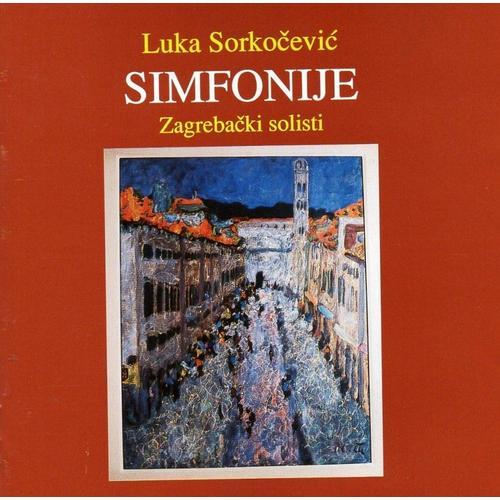 Luka Sorkocevic: Symphonies - Zagrebacki Solisti - Zagreb Soloist on Productcaster.