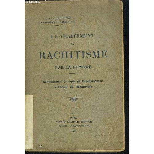 Le Traitement Du Rachitisme Par La Lumiere - Contribution Clinique ... on Productcaster.