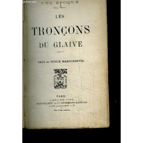 Les Troncons Du Glaive - Une Epoque on Productcaster.