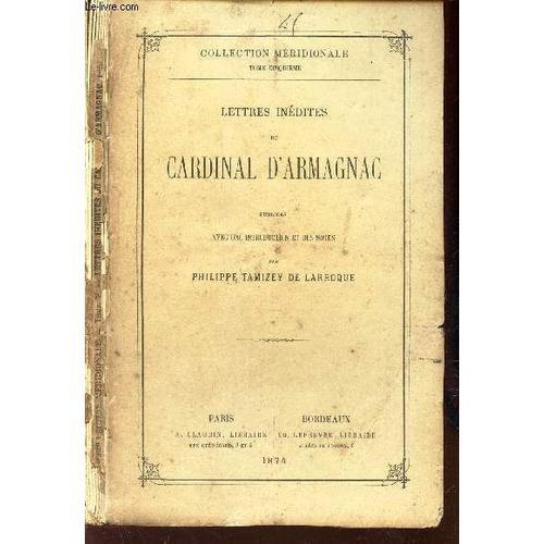 Lettres Inedites Du Cardinal D'armagnac / Collection Meridionale -... on Productcaster.