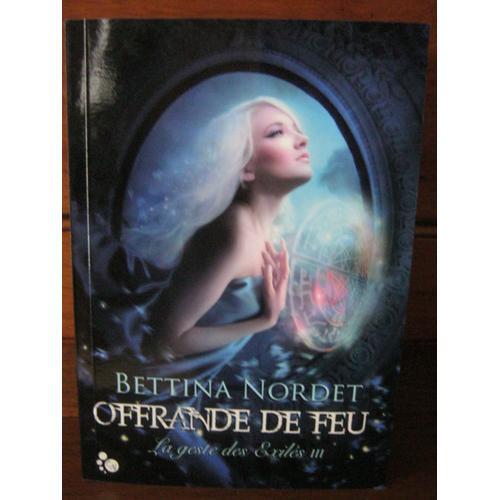 La Geste Des Exilés Tome 3 - Offrande De Feu on Productcaster.