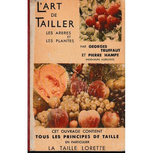 L'art De Tailler Les Arbres Et Les Plantes En Particulier La Taille... on Productcaster.