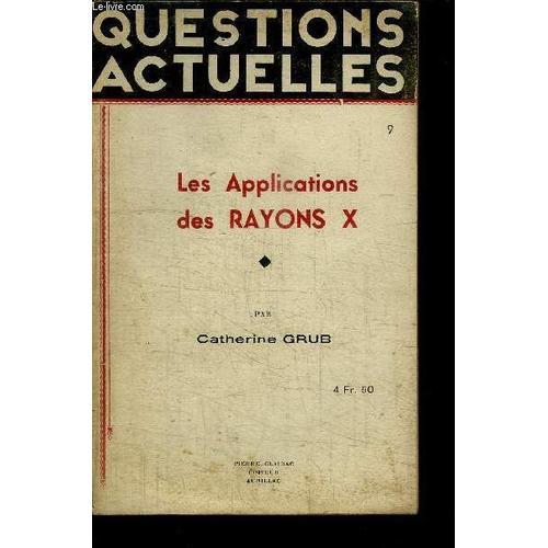 Questions Actuelles N°9 - Les Applications Des Rayons X on Productcaster.