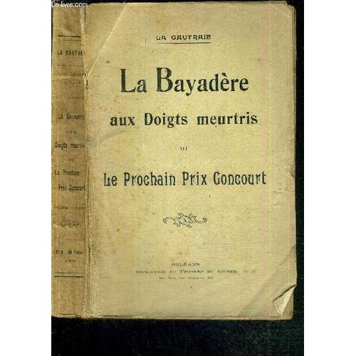 La Bayadere Aux Doigts Meurtris Ou Le Prochain Prix Goncourt on Productcaster.